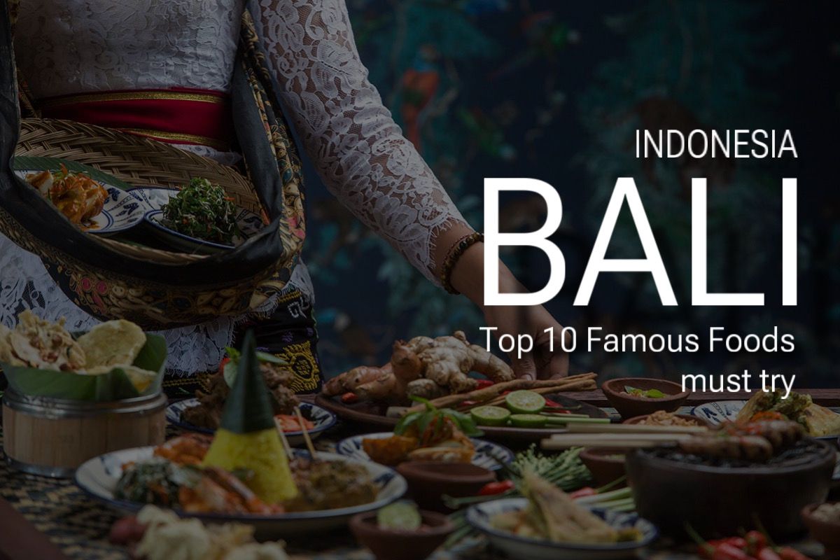 TOP 10 Famous Foods in Bali, Indonesia - Must Try 31 bali foods